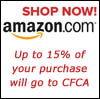 Make your Amazon.com purchases through this link and up to 15% of your purchase price goes to CFCA!